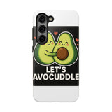 Lets Avocuddle — Tough Phone Case