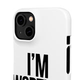 Im Worth It — Snap Phone Case