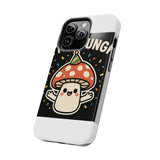 I Am A Fungi — Tough Phone Case