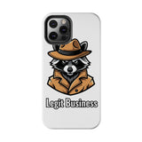 Legit Business — Tough Phone Case