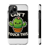 Cant Touch This — Tough Phone Case