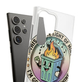 Dumpster Fire — Snap Phone Case
