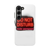 Do Not Disturb Mode Permanent — Tough Phone Case
