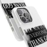 I Am Not For Everyone Thank God — Snap Phone Case