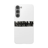 Emotionally Unavailable — Snap Phone Case