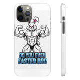 Do You Even Easter Bro — Snap Phone Case