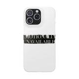 Emotionally Unavailable — Snap Phone Case
