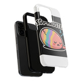Egg-hausted — Tough Phone Case