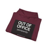 Out Of Office Permanently — Hoodie