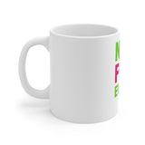 I Am Not For Everyone Thank God — Mug