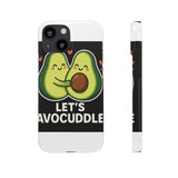 Lets Avocuddle — Snap Phone Case