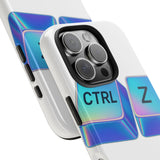 Ctrl Z My Entire Life — Tough Phone Case