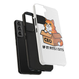 If It Fits I Sits — Tough Phone Case