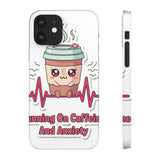 Running On Caffeine And Anxiety — Snap Phone Case