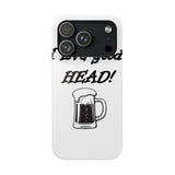 I Love Good Head — Snap Phone Case