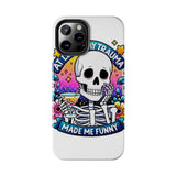 My Trauma Made Me Funny — Tough Phone Case
