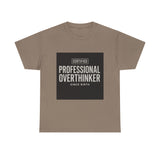 Certified Professional Overthinker — Tshirt