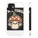 I Am A Fungi — Snap Phone Case
