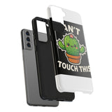 Cant Touch This — Tough Phone Case