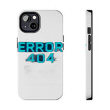 Error 404 Motivation Not Found — Tough Phone Case