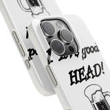 I Love Good Head — Snap Phone Case