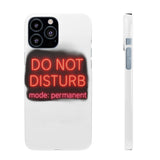 Do Not Disturb Mode Permanent — Snap Phone Case