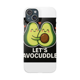 Lets Avocuddle — Snap Phone Case