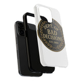 Dept Of Bad Decisions — Tough Phone Case
