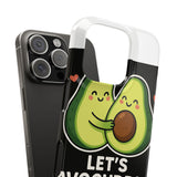 Lets Avocuddle — Snap Phone Case
