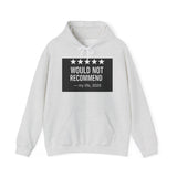 Would Not Recommend My Life 2026 — Hoodie