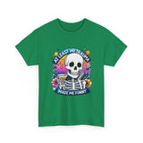 My Trauma Made Me Funny — Tshirt