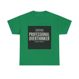 Certified Professional Overthinker — Tshirt