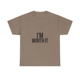 Im Worth It — Tshirt