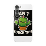 Cant Touch This — Snap Phone Case