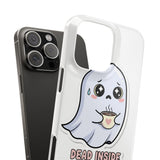 Dead Inside But Caffeinated — Snap Phone Case