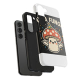 I Am A Fungi — Tough Phone Case