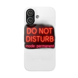 Do Not Disturb Mode Permanent — Snap Phone Case