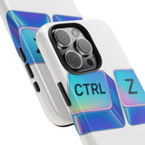 Ctrl Z My Entire Life — Tough Phone Case