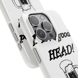 I Love Good Head — Snap Phone Case