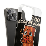 Dont Go Bacon My Heart — Snap Phone Case