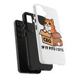 If It Fits I Sits — Tough Phone Case
