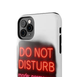Do Not Disturb Mode Permanent — Tough Phone Case