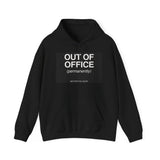 Out Of Office Permanently — Hoodie
