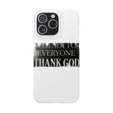 I Am Not For Everyone Thank God — Snap Phone Case