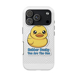 Rubber Ducky You Are The One — Tough Phone Case