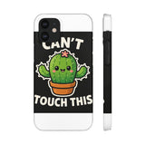 Cant Touch This — Snap Phone Case