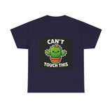 Cant Touch This — Tshirt