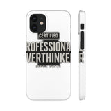 Certified Professional Overthinker — Snap Phone Case
