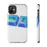 Ctrl Z My Entire Life — Tough Phone Case