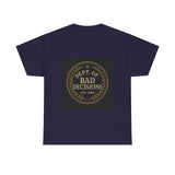 Dept Of Bad Decisions — Tshirt